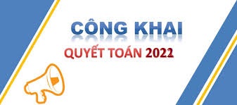 Công khai quyết toán thu chi NSNN  năm 2022