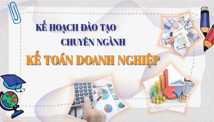 Kế hoạch đào tạo ngành Kế toán doanh nghiệp